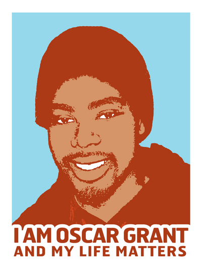 oscar grant "i am oscar grant and my life matters."